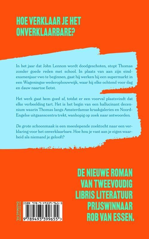 Rob van Essen; De grote schoonmaak