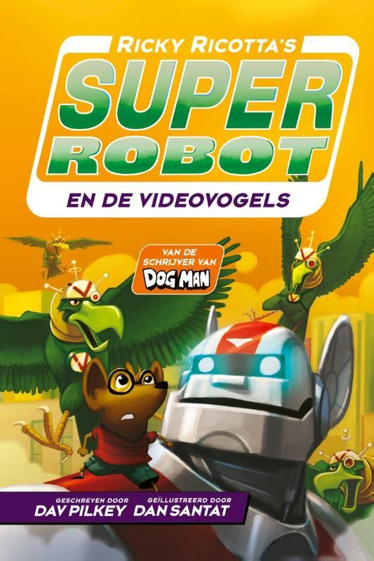 Dav Pilkey; Ricky Ricotta's Superrobot en de Videovogels
