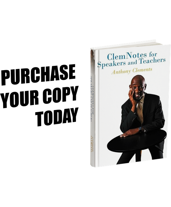 Book cover of “ClemNotes for Speakers and Teachers” by Anthony Clements beside bold text that reads “Purchase Your Copy,” promoting his inspirational book.