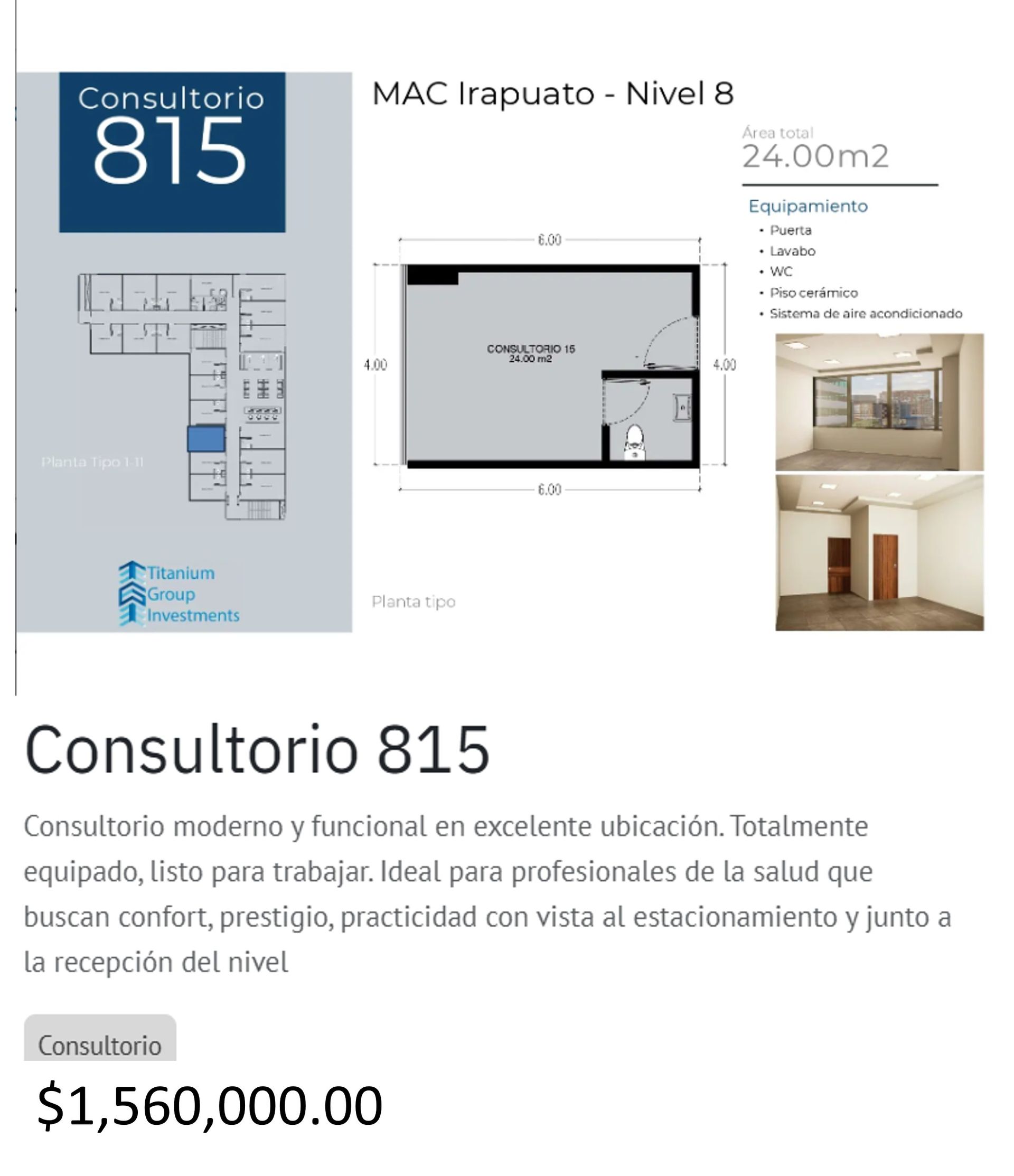 Los precios y disposición de los consultorios están sujetos a cambio sin previo aviso, esto por demanda