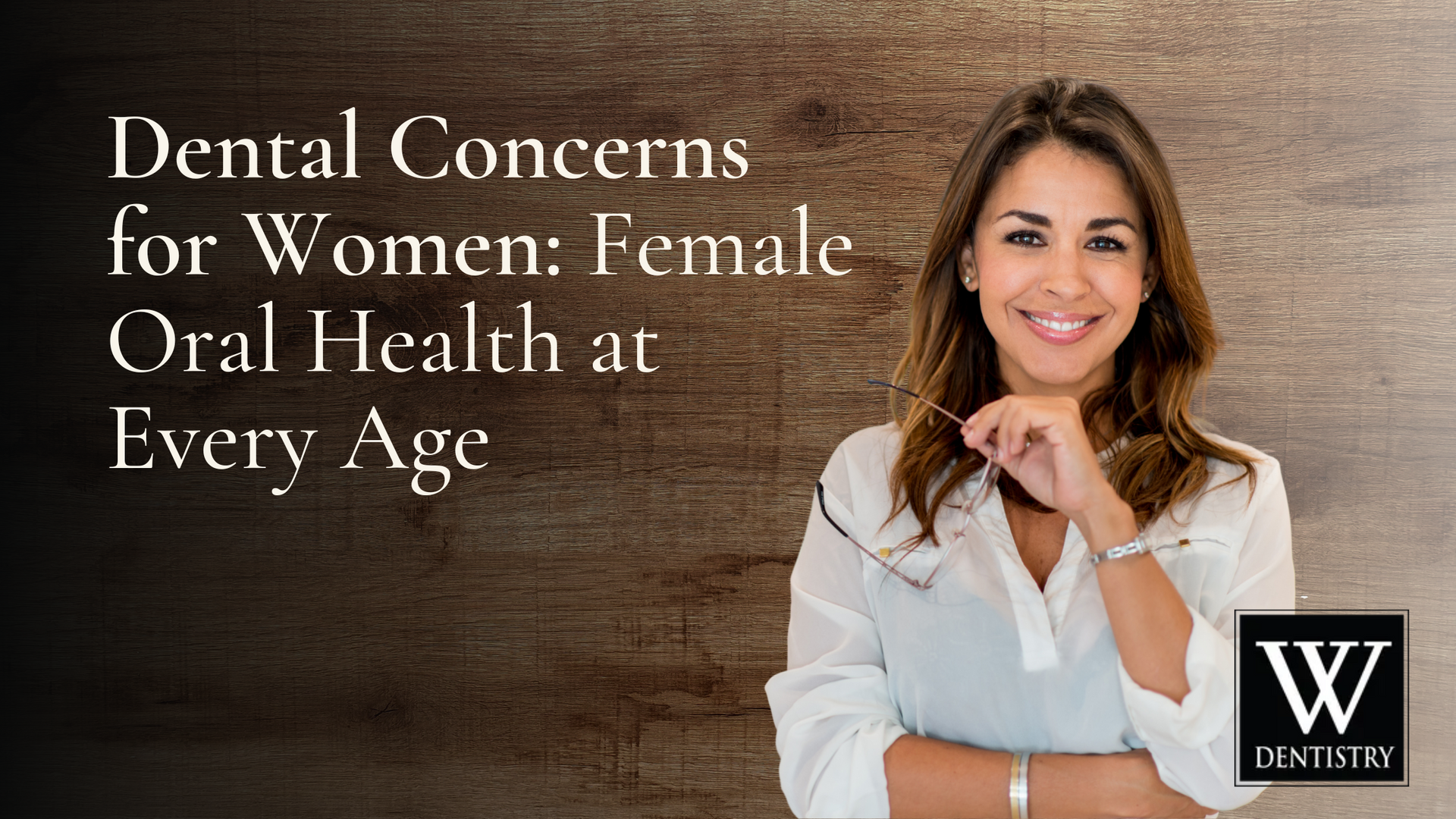 dental concerns for women : female oral health at every age