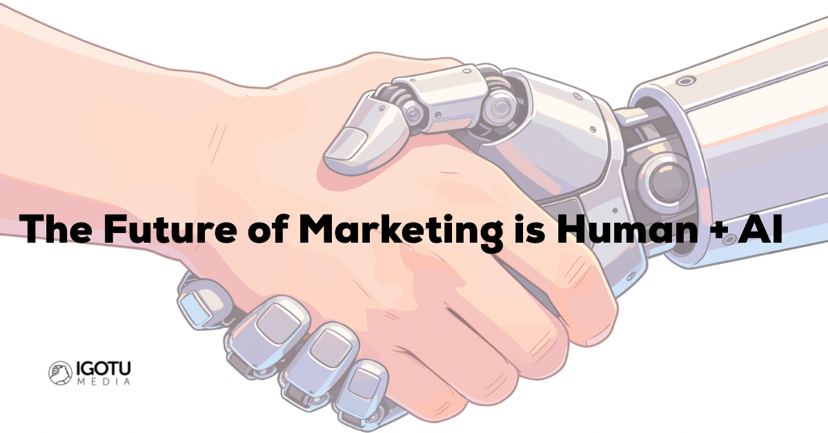 Human hand shaking a robotic hand, with text “The Future of Marketing is Human + AI.”