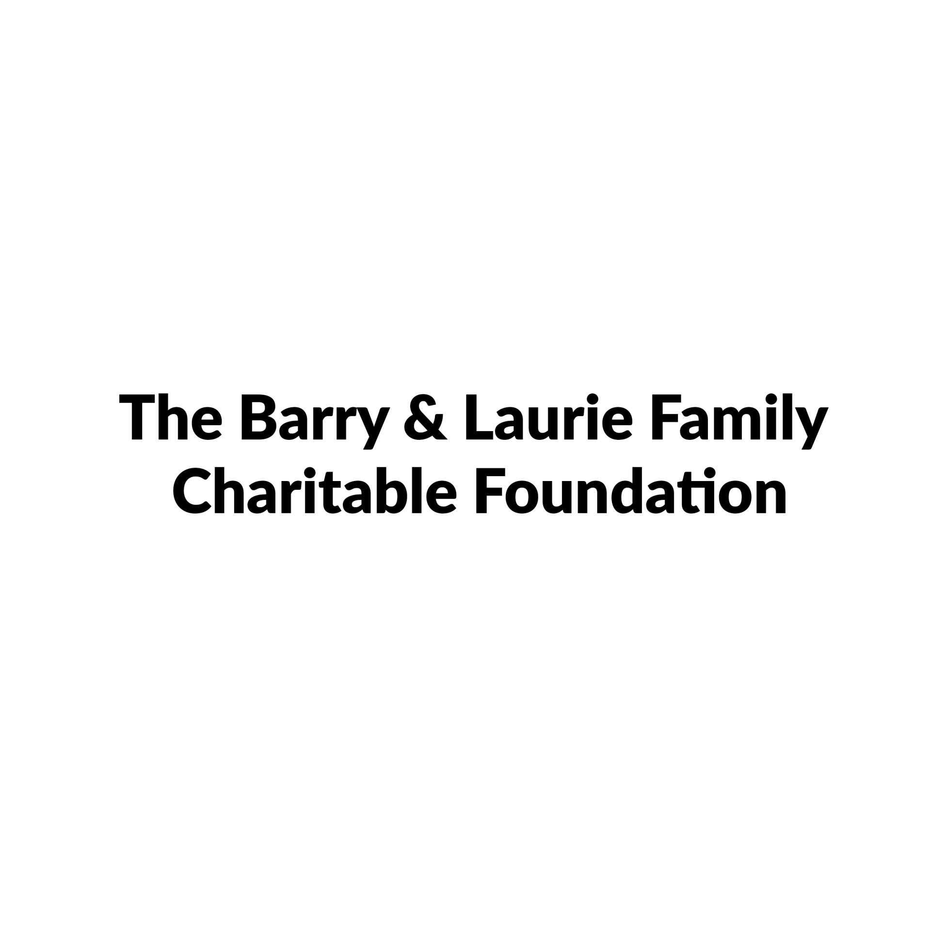 The Barry And Laurie Family Charitable Foundation