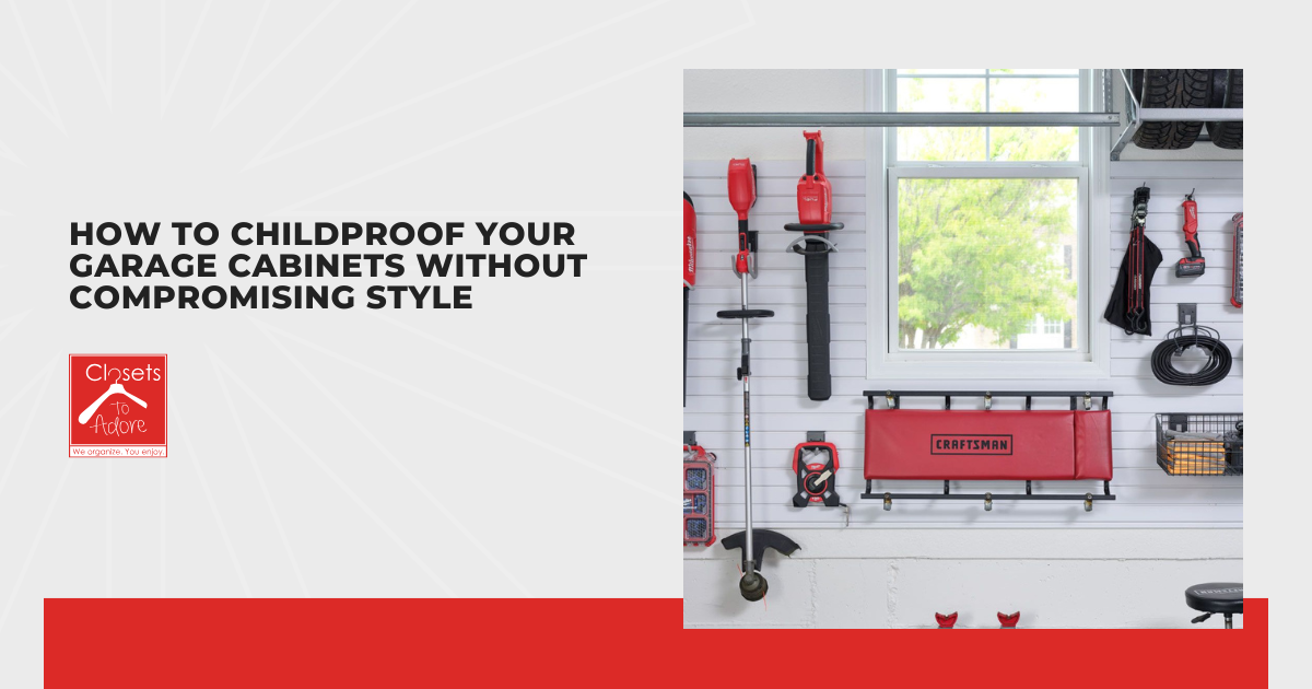 How to Childproof Your Garage Cabinets Without Compromising Style