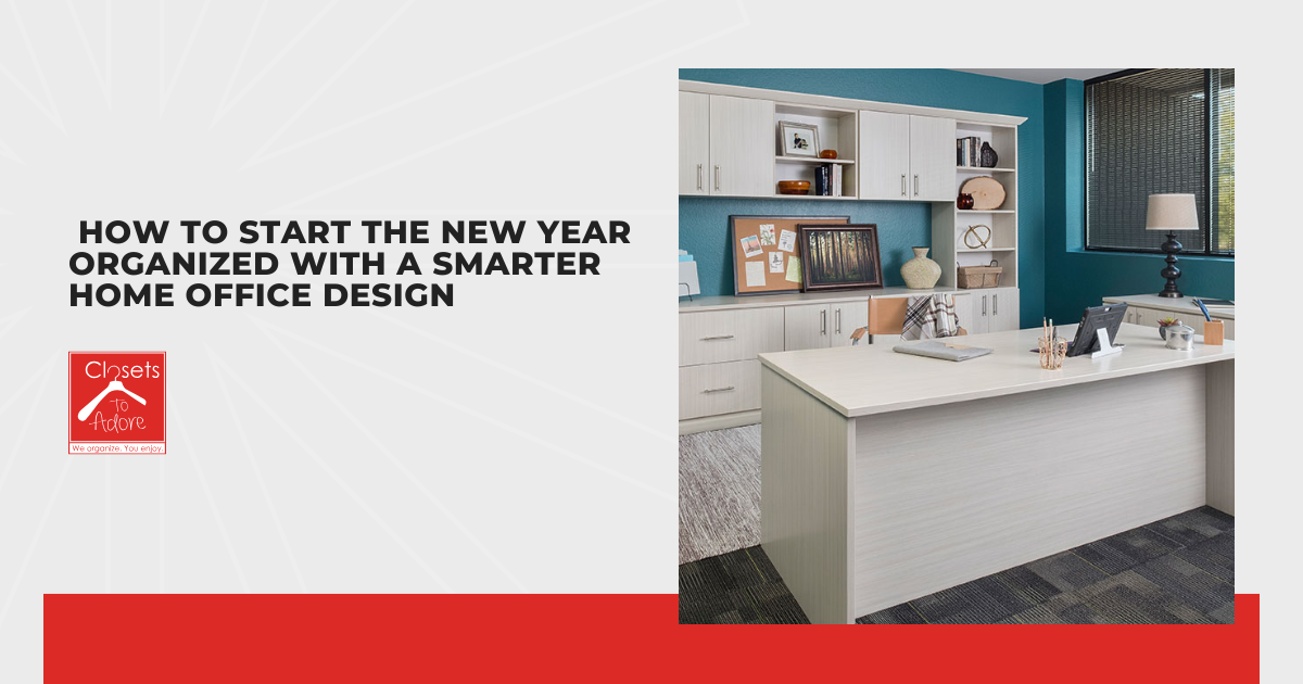 How To Start the New Year Organized With a Smarter Home Office Design