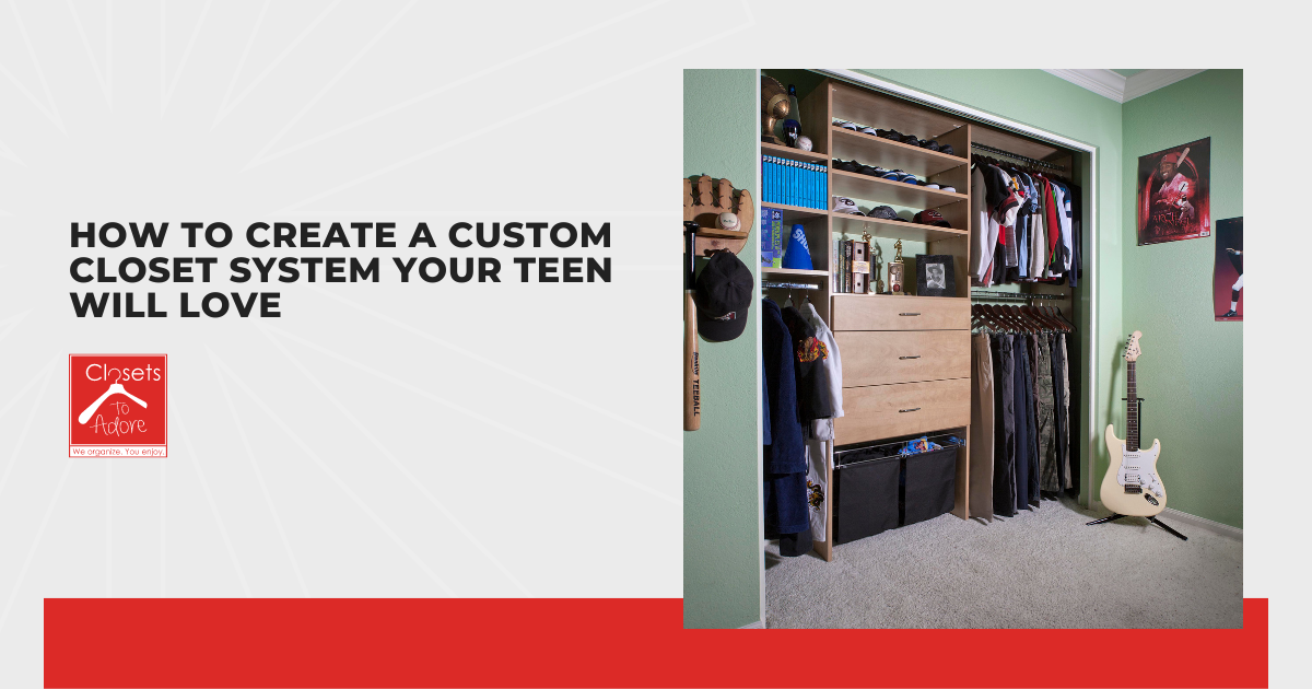 How to Create a Custom Closet System Your Teen Will Love