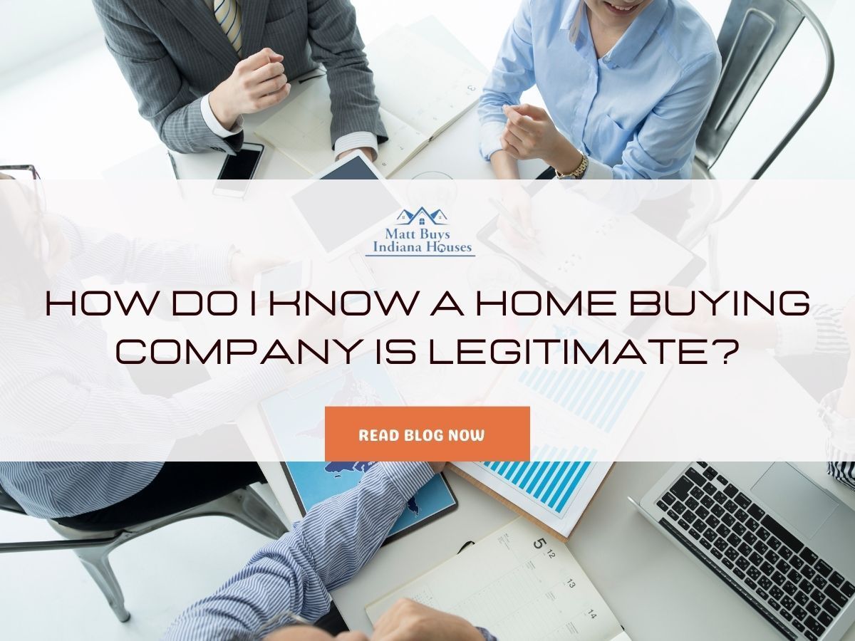 How Do I Know a Home Buying Company is Legitimate? Matt Buys Indiana