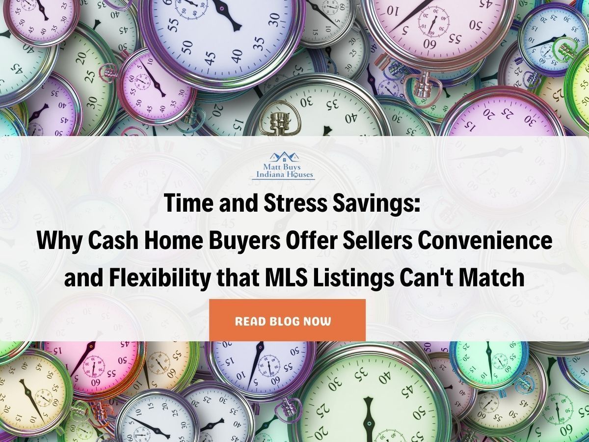 How Long Does it Take to Close on a Cash Home Sale? Matt Buys Indiana