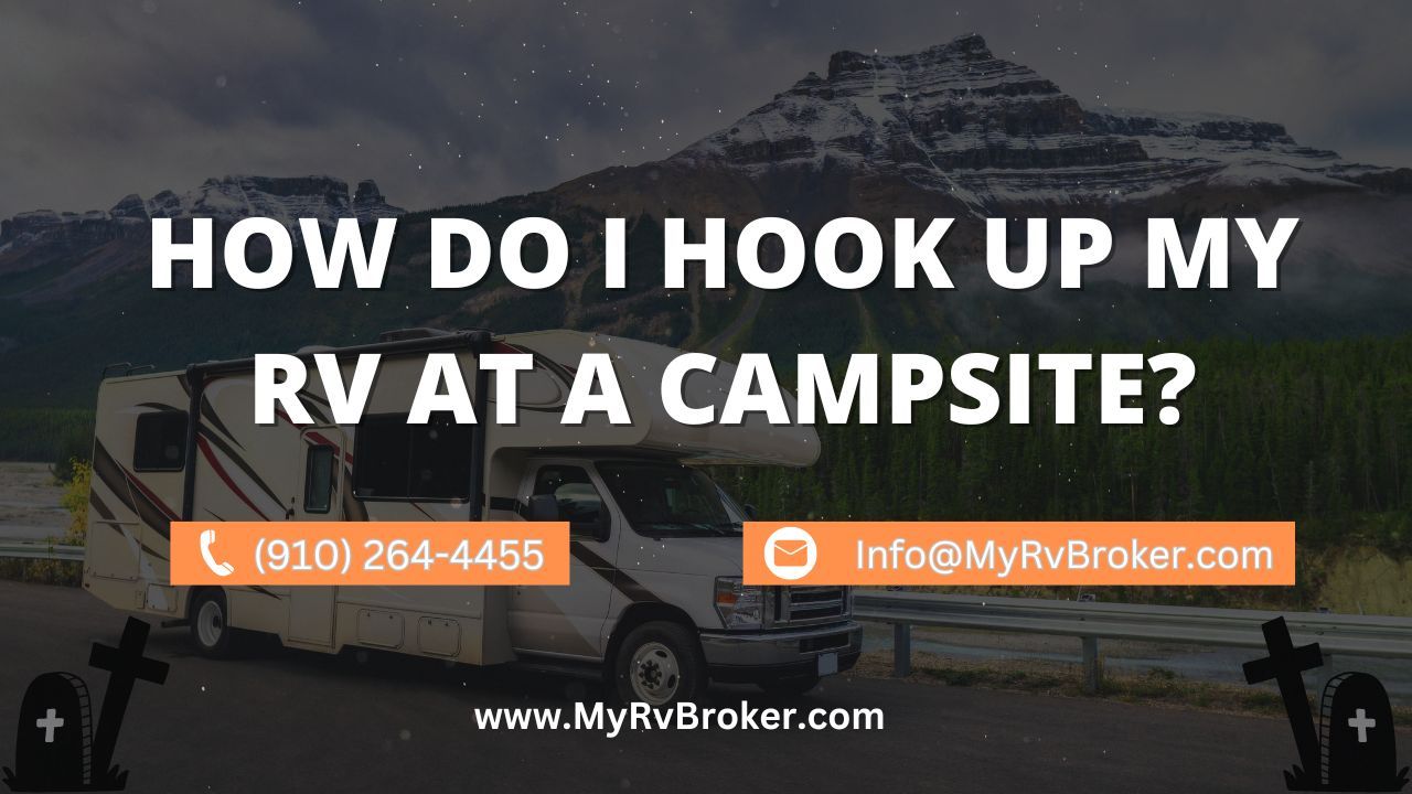 How Do I Hook Up My RV at a Campsite?