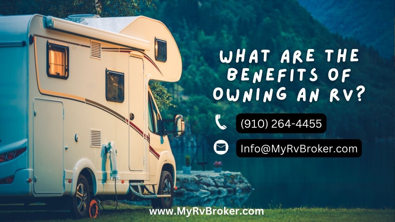 What are the benefits of owning an RV?