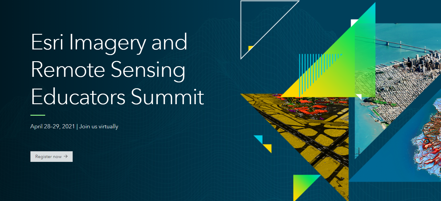 Esri Imagery and Remote Sensing Educators Summit