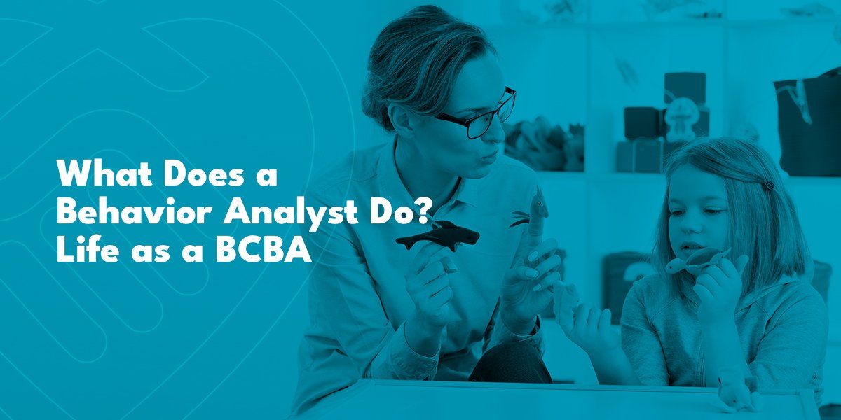 What Does a Behavior Analyst Do?
