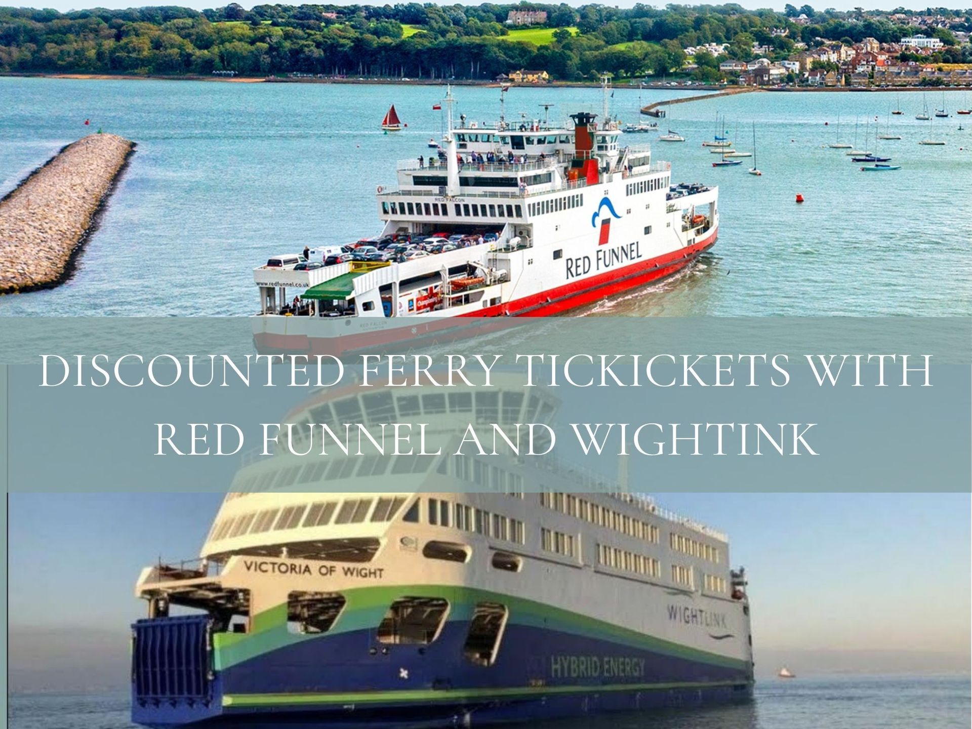 Discounted ferry tickets Red Funnel and Wightlink