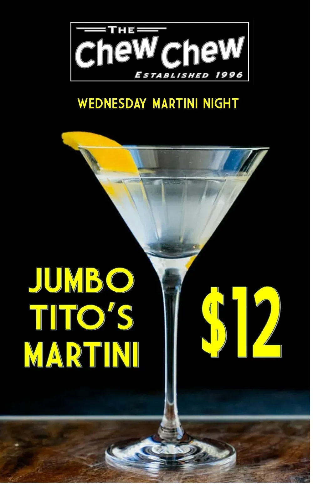 Ad for The Chew Chew: a jumbo Tito's martini for $12 on Wednesday Martini Night.