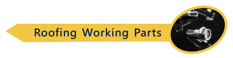 Roofing Working Parts