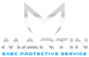 Silver logo: "M" over "MARTIN" and "EXEC PROTECTIVE SERVICE" in blue.
