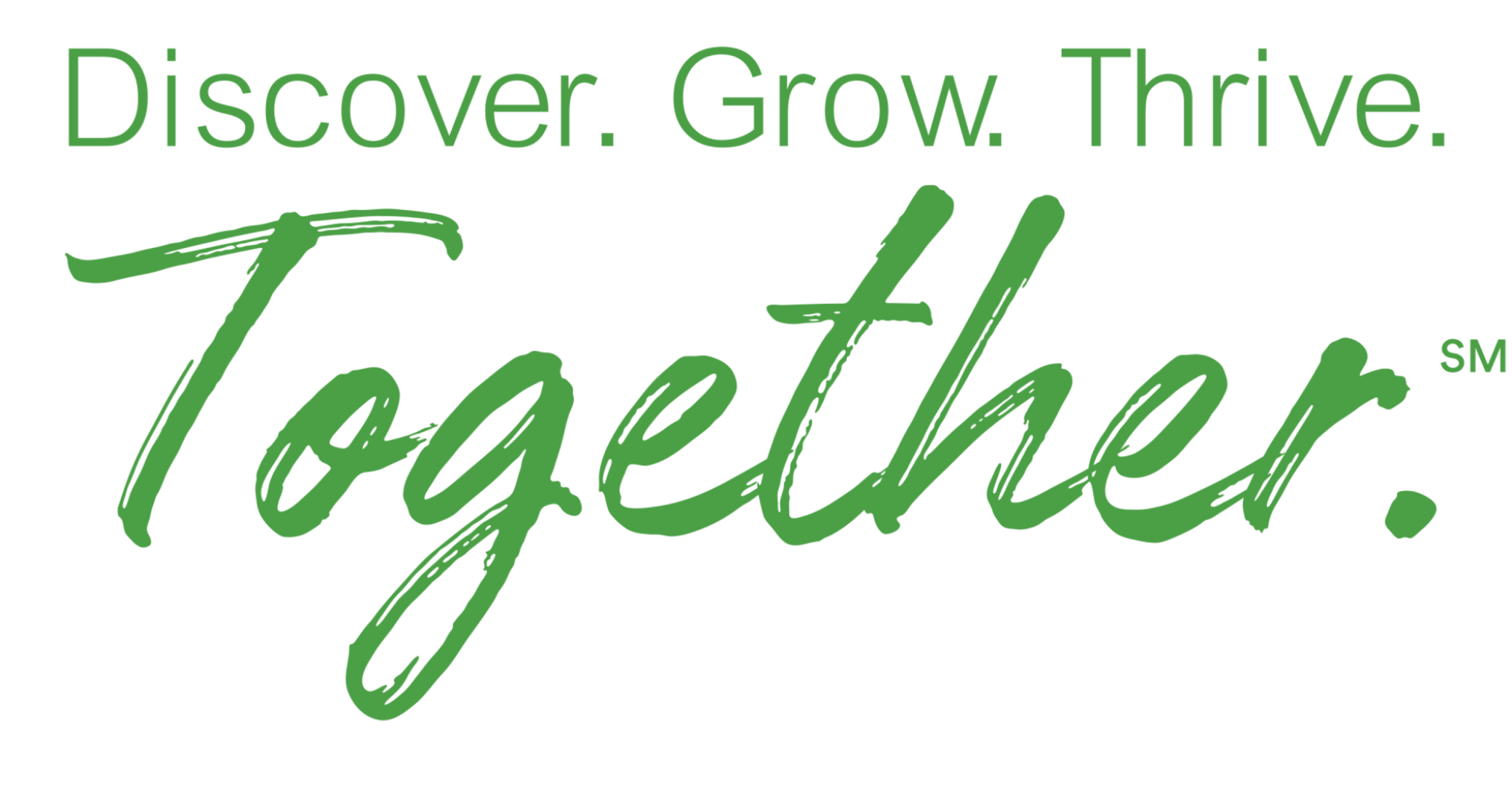 Discover. Grow. Thrive. Together.