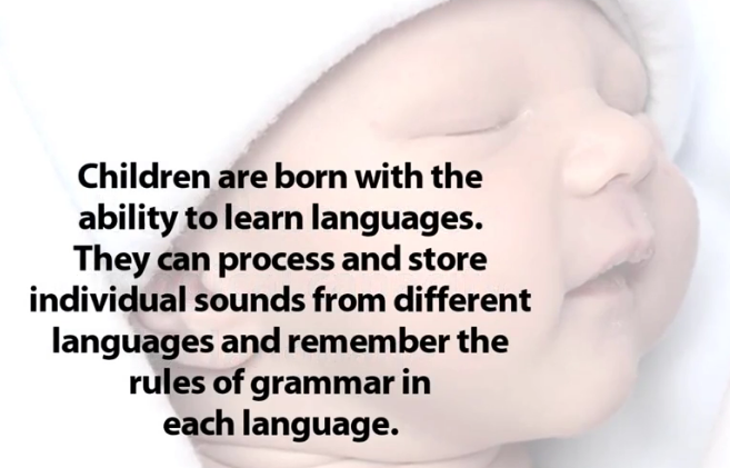 A Baby 's Face is Shown With the Words Children Are Born With the Ability to Learn Languages