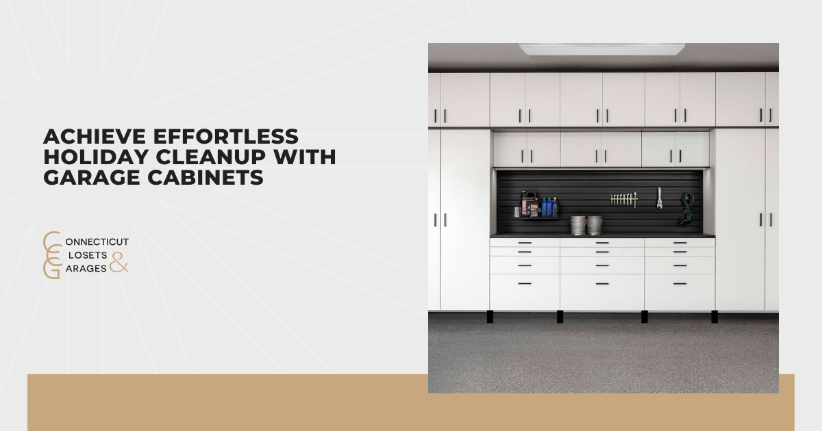 Achieve Effortless Holiday Cleanup With Garage Cabinets