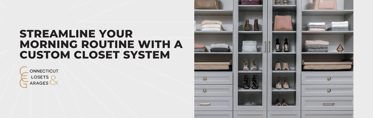 Streamline Your Morning Routine With a Custom Closet System