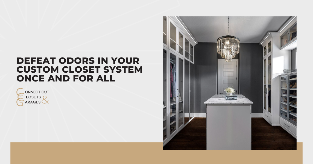 Defeat Odors in Your Custom Closet System Once and For All