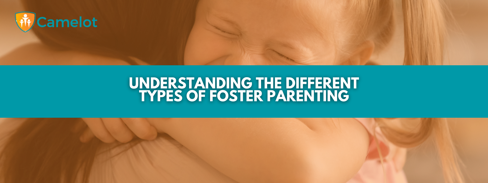 Types of Foster Parenting | Camelot