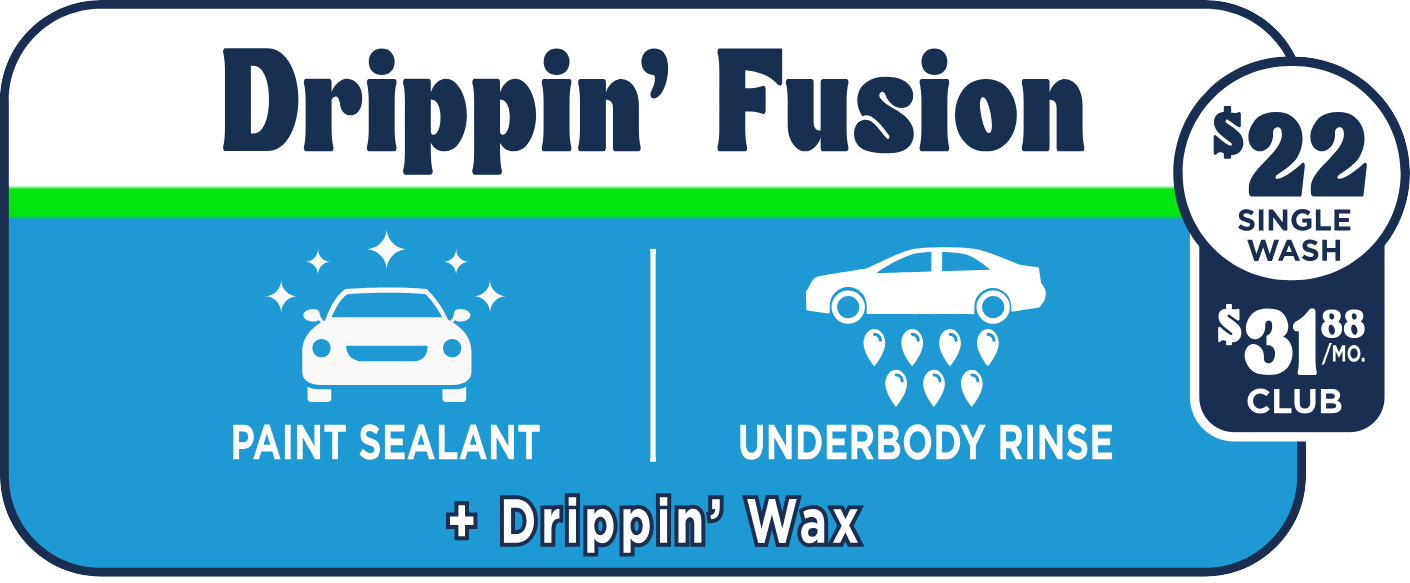 Drippin' Fusion paint sealant and underbody rinse car wash package at big drip auto spa