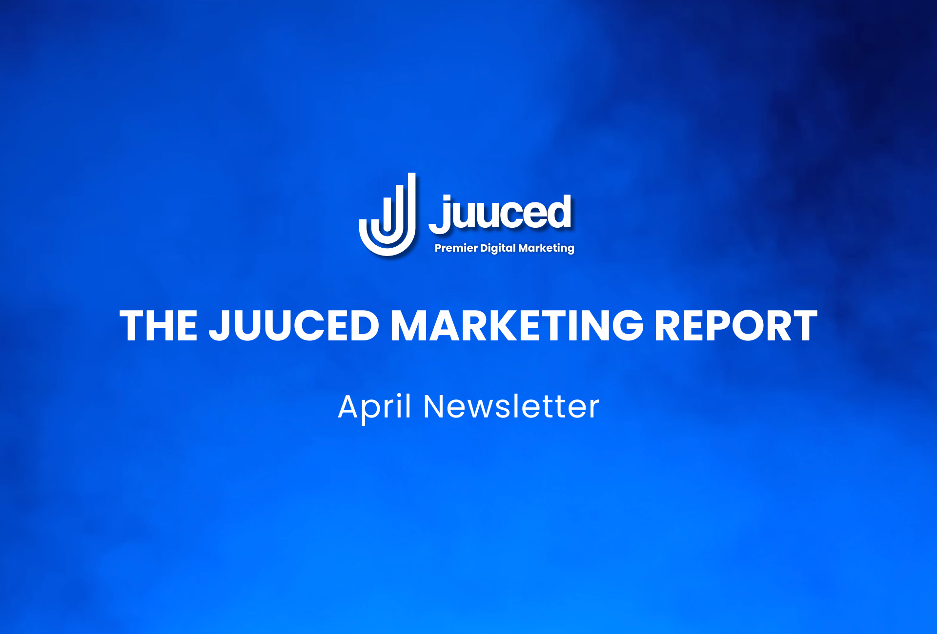 The April Juuced Marketing Report
