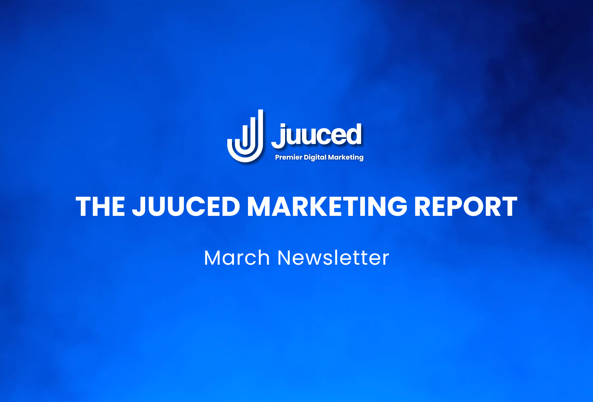The Juuced Marketing Report for March