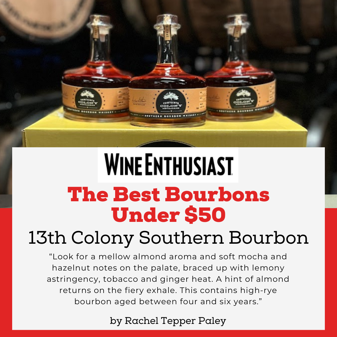 13th Colony Southern Bourbon. One of the Best Bourbons under $50.