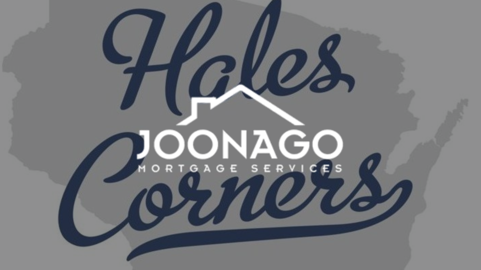 Logo: Holes Corners Joonago Mortgage Services over Wisconsin outline in gray, navy text.