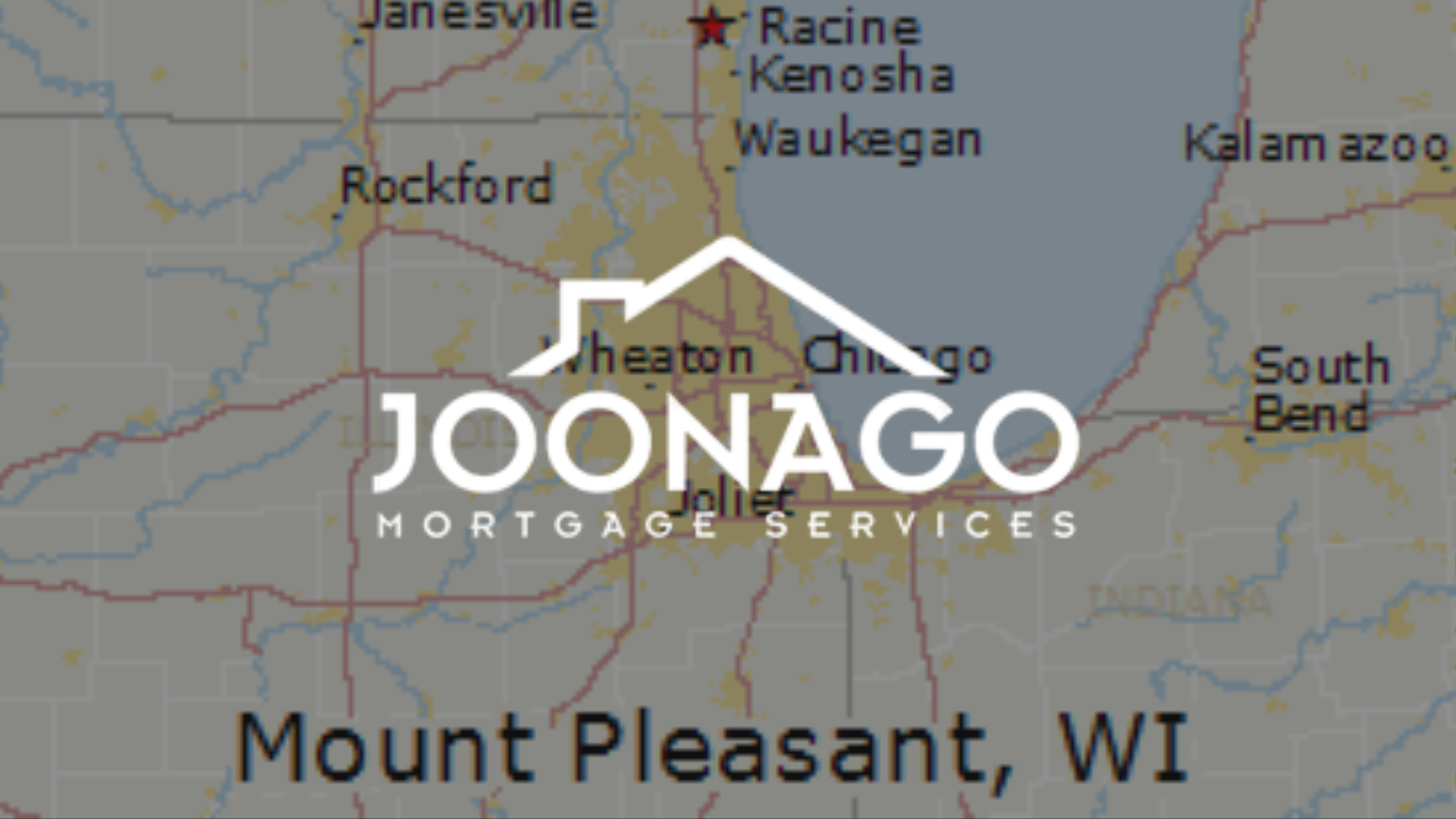Map of Wisconsin with the Joonago Mortgage Services logo over the city of Mount Pleasant, WI