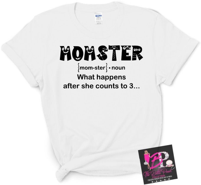 A black t-shirt that says momster what happens after she counts to 3