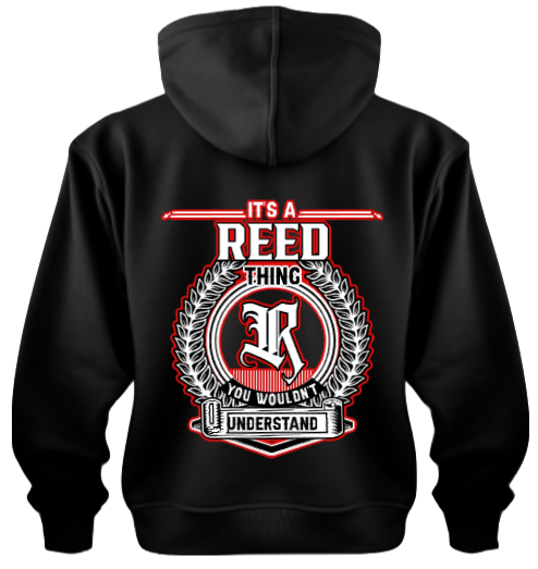 A black hoodie that says it 's a reed thing