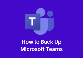 How to backup Microsoft Teams.