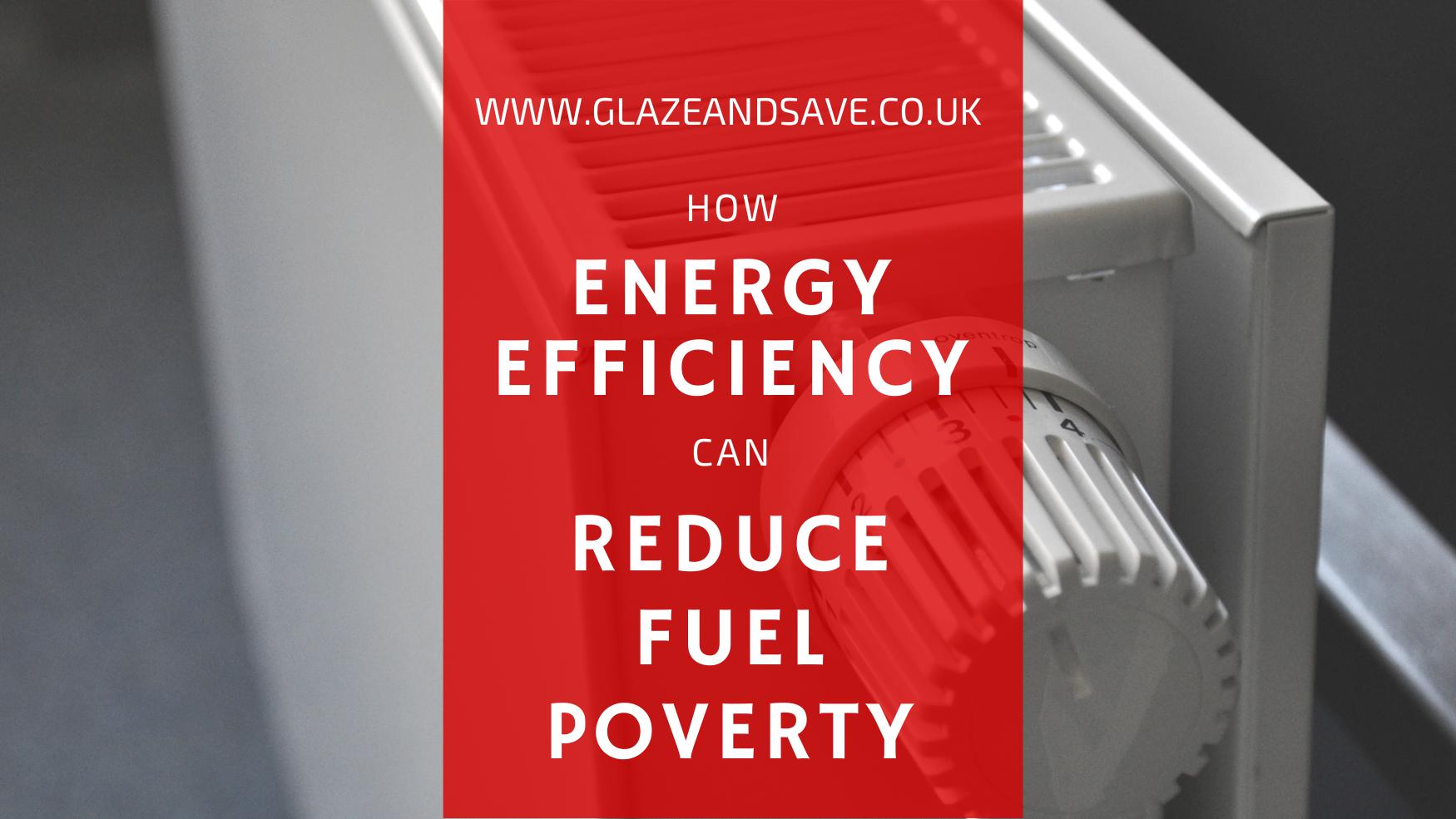 How Energy Efficiency Can  Reduce Fuel Poverty by Glaze & Save bespoke magnetic secondary glazing 