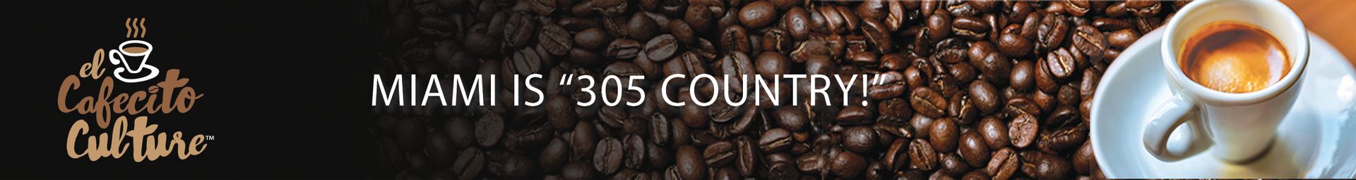 Coffee banner with coffee beans, a cup of coffee, and text: Miami is 
