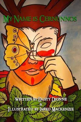 A book called my name is cernunnos written by dusty dionne and illustrated by jared mackenzie