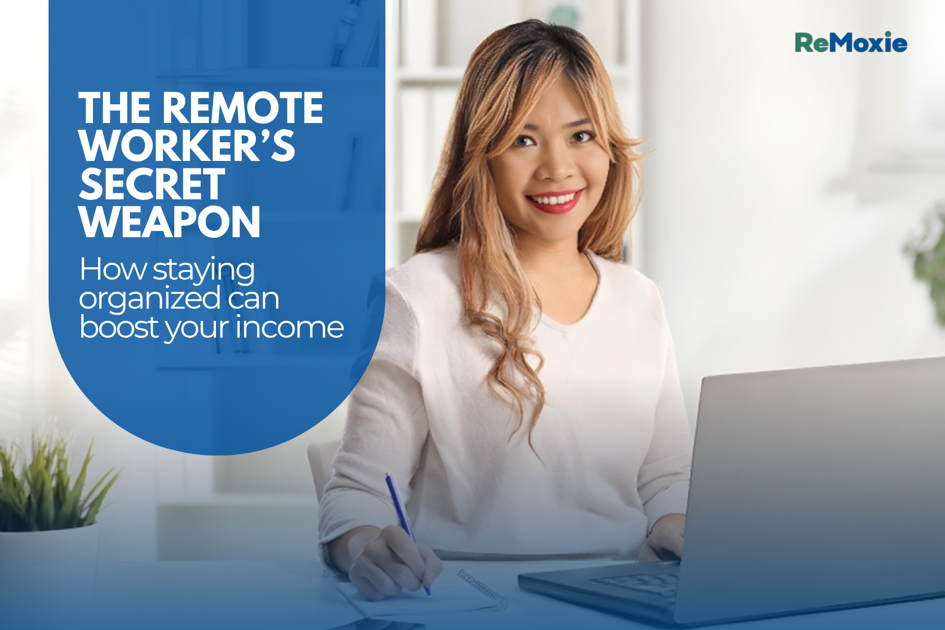 The Remote Worker’s Secret Weapon: How Staying Organized Can Actually Boost Your Income