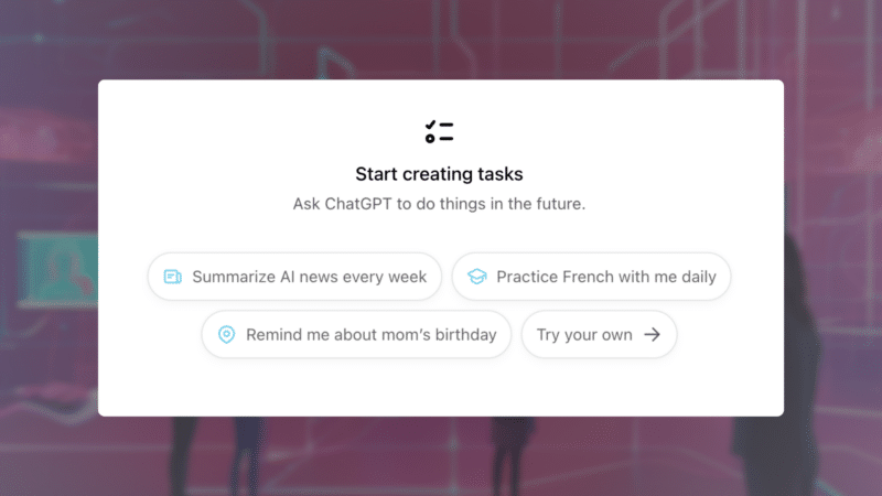 White pop-up with task creation options: Summarize AI news, practice French, remind about birthdays, and custom tasks.