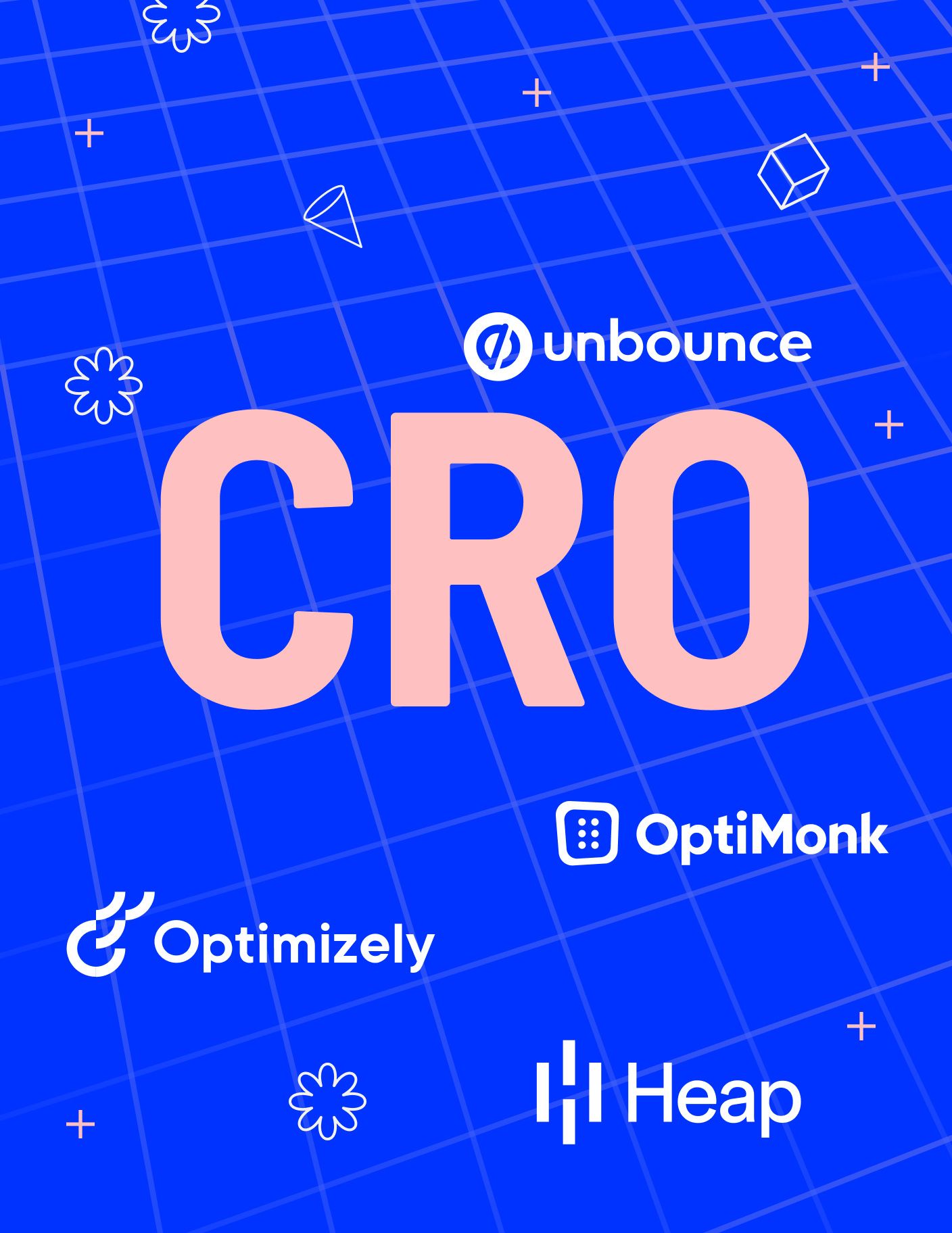 CRO acronym in pink over a blue grid background, surrounded by logos of Unbounce, OptiMonk, Optimizely, and Heap.