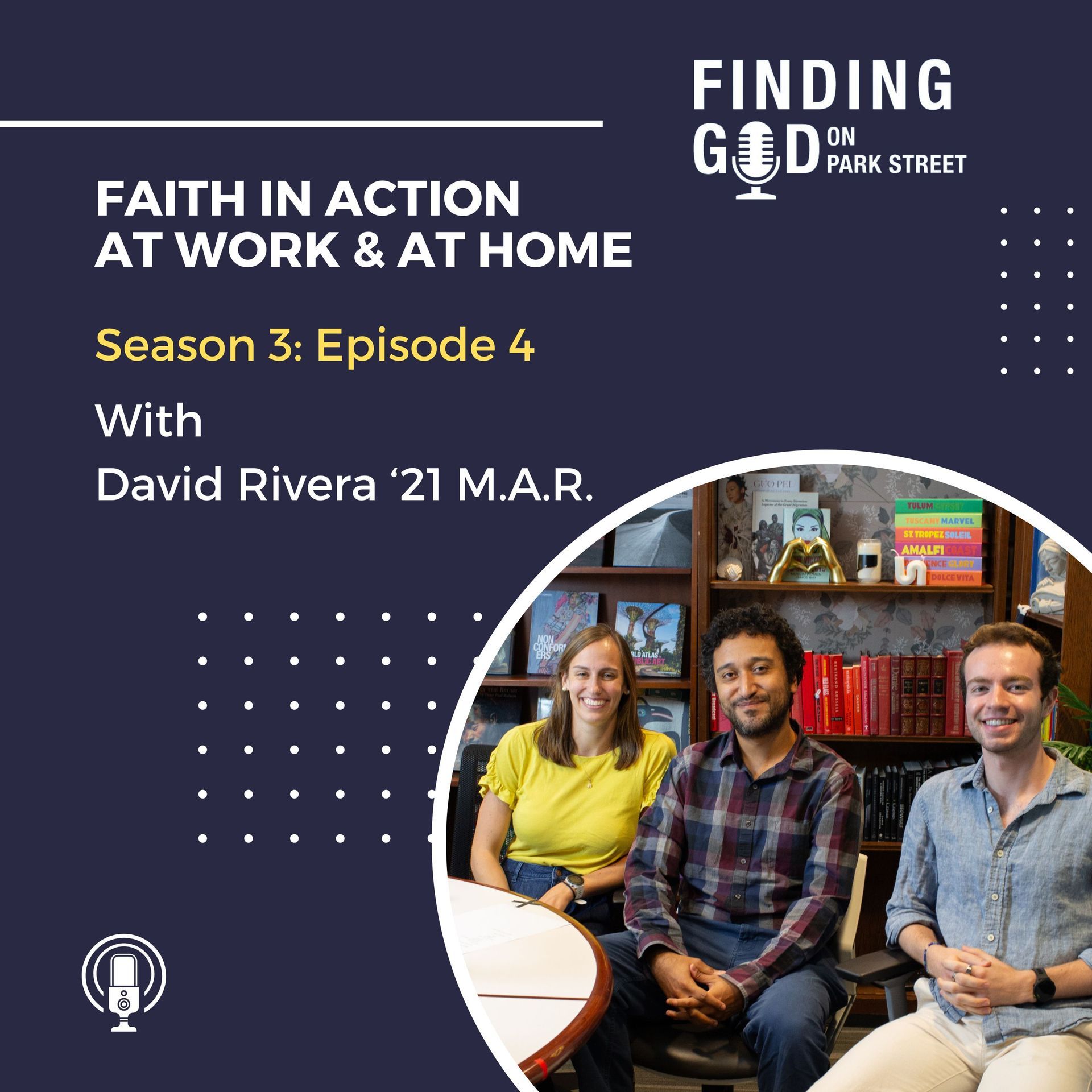 Podcast: David Rivera '21 M.A.R.: Faith in Action at Work and at Home