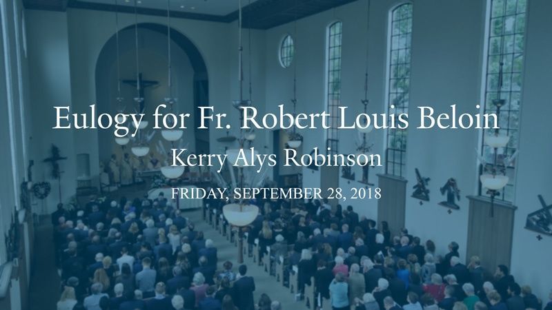 Eulogy Clip Fr. Robert Louis Beloin