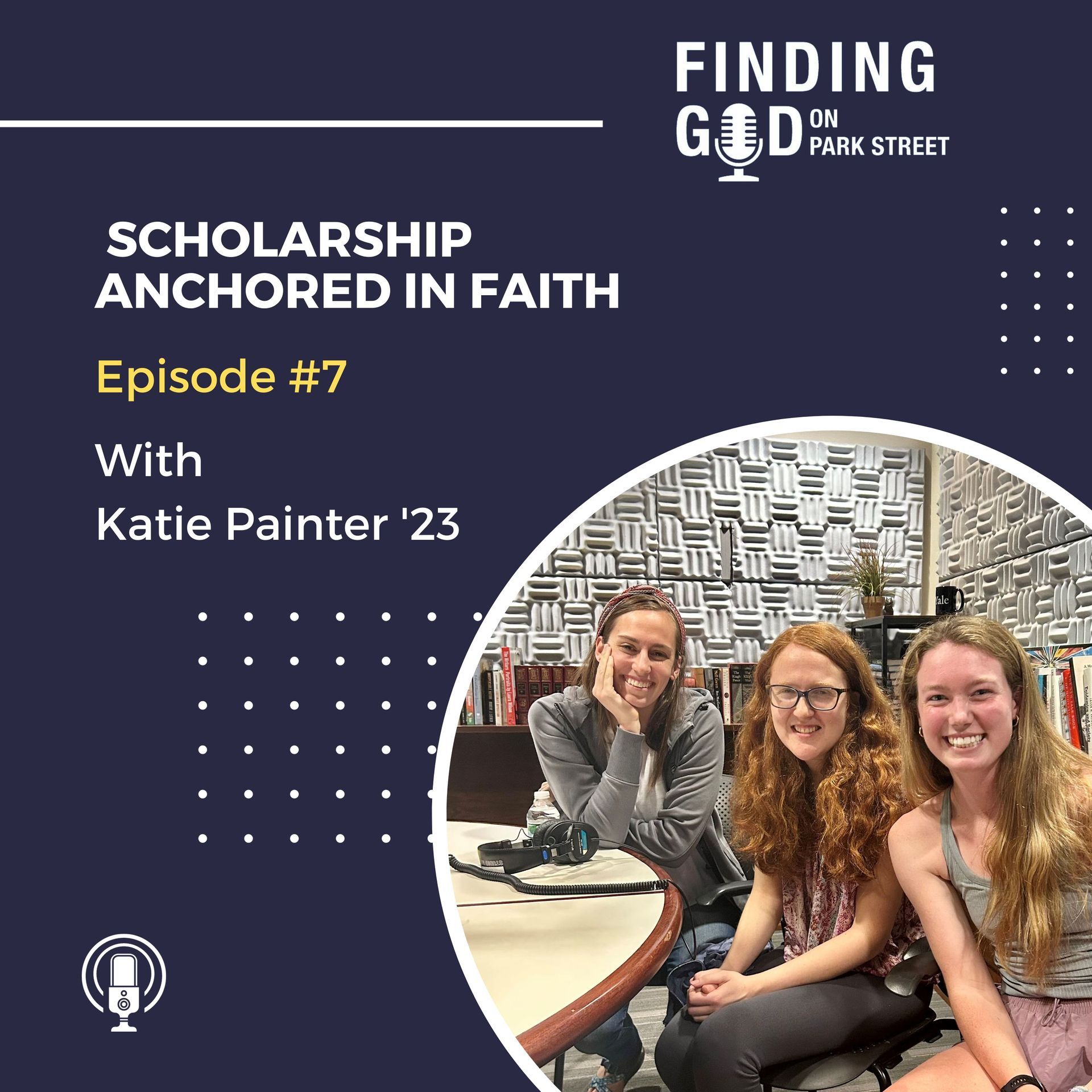 Podcast: Katie Painter: Scholarship Anchored in Faith