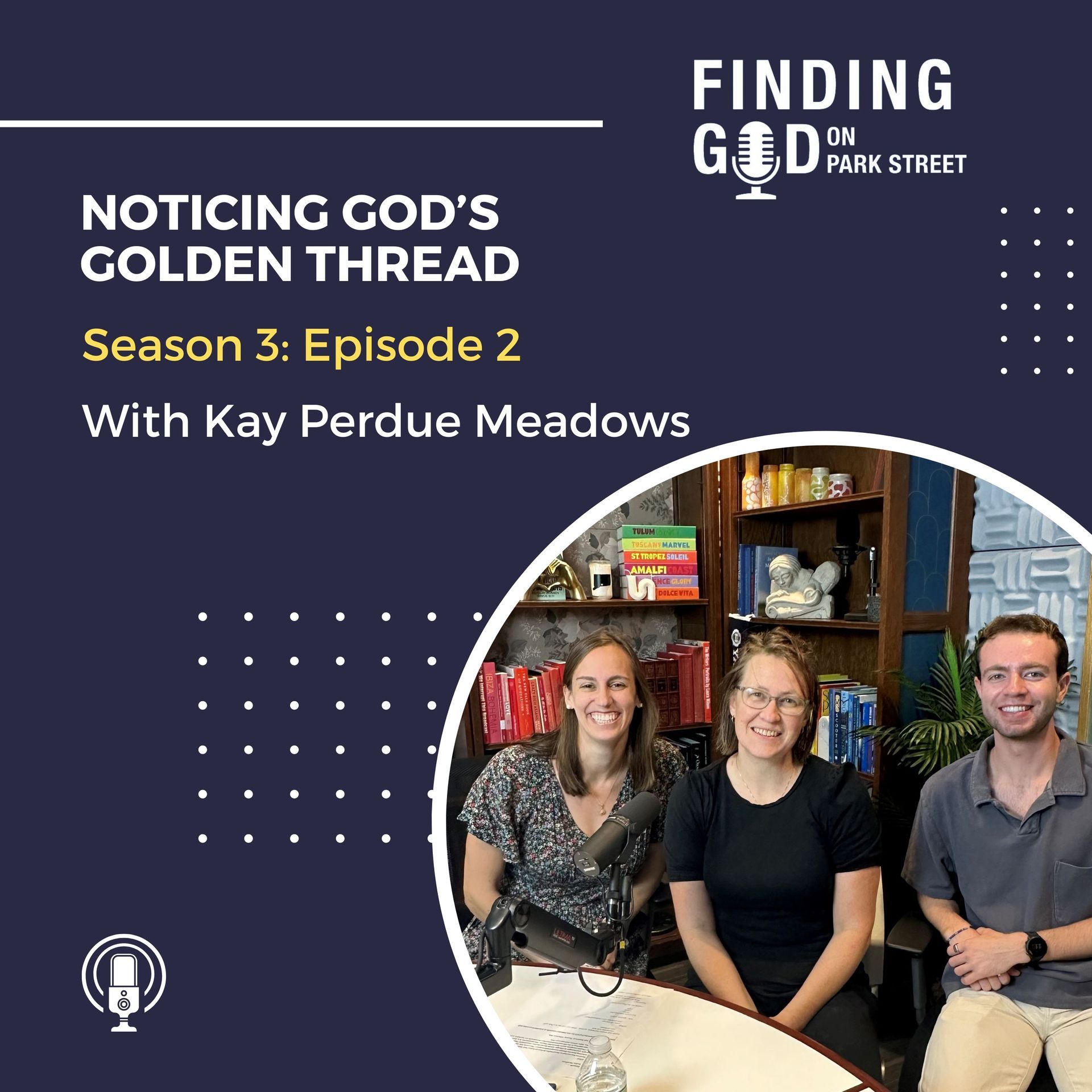 Kay Perdue Meadows: Noticing God’s Golden Thread in her Life