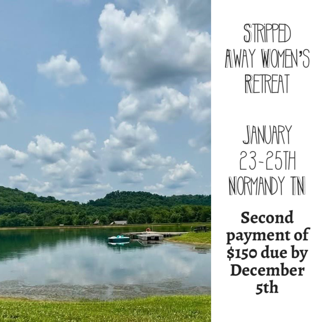 Stripped Away Women’s Retreat - 2nd Payment