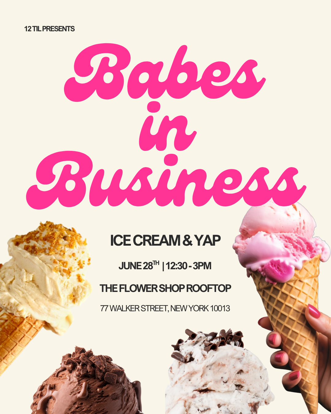 Flyer for Babes in Business: Ice Cream & Yap. A women-focused networking event in NYC for entrepreneurs, creatives, and freelancers. Includes event name, rooftop location, date, and RSVP details for female founders and business professionals.
