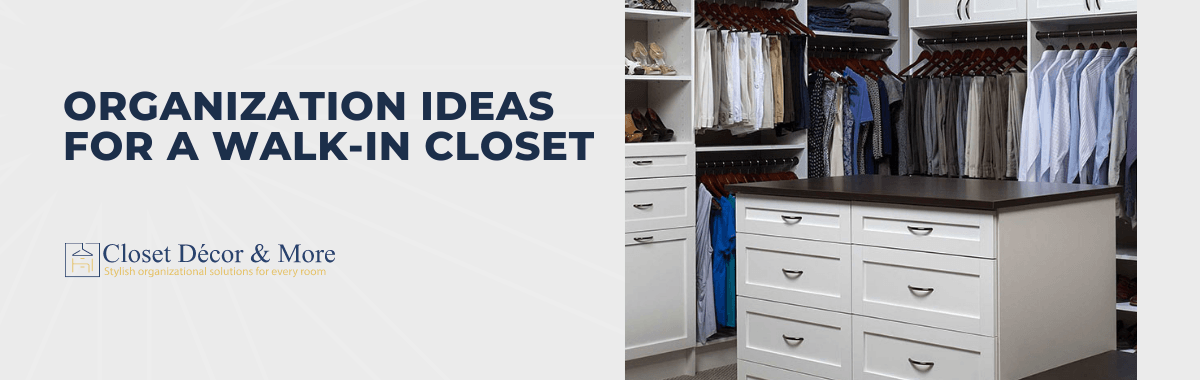 Organization Ideas for a Walk-In Closet