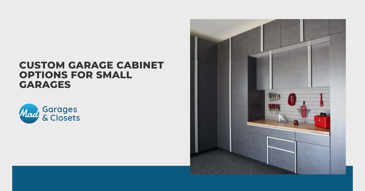 Custom Garage Cabinet Options for Small Garages