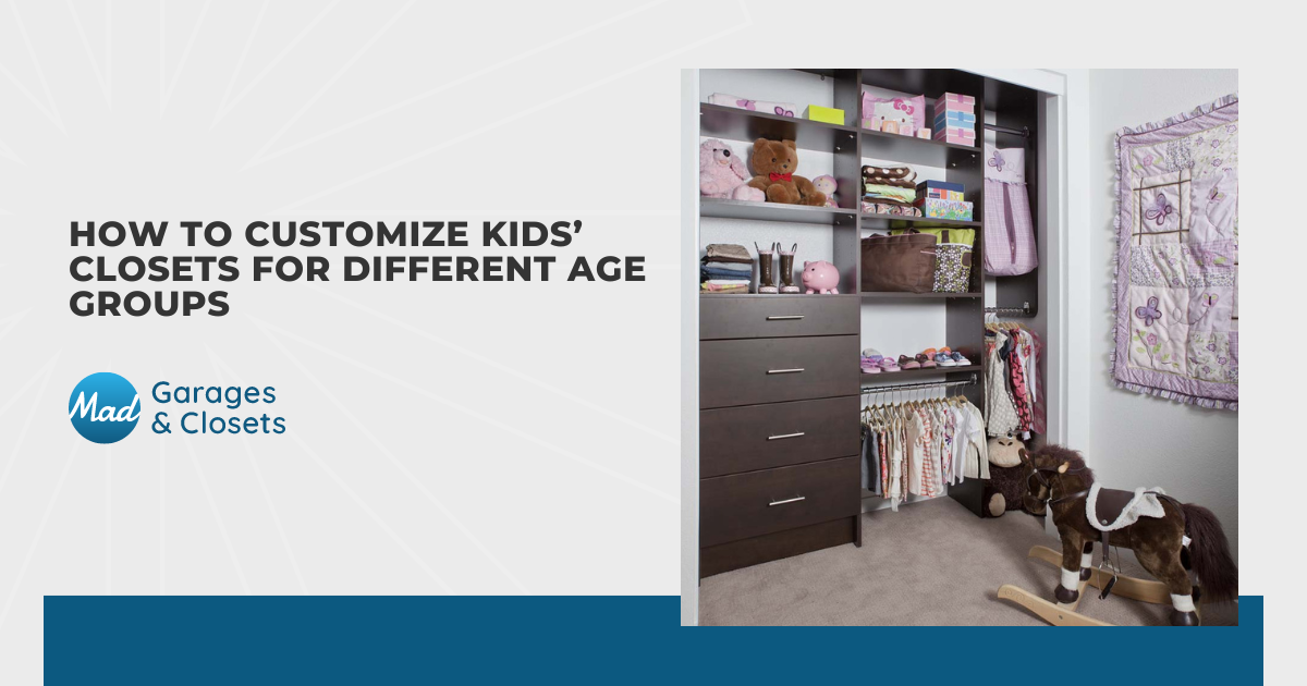 How to Customize Kids’ Closets for Different Age Groups